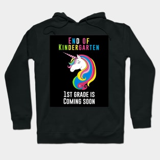 End of kindergarten, 1st grade is coming soon Hoodie